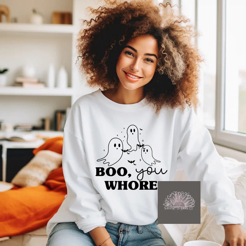 Boo, you Whore |  Crewneck Unisex Sweatshirt