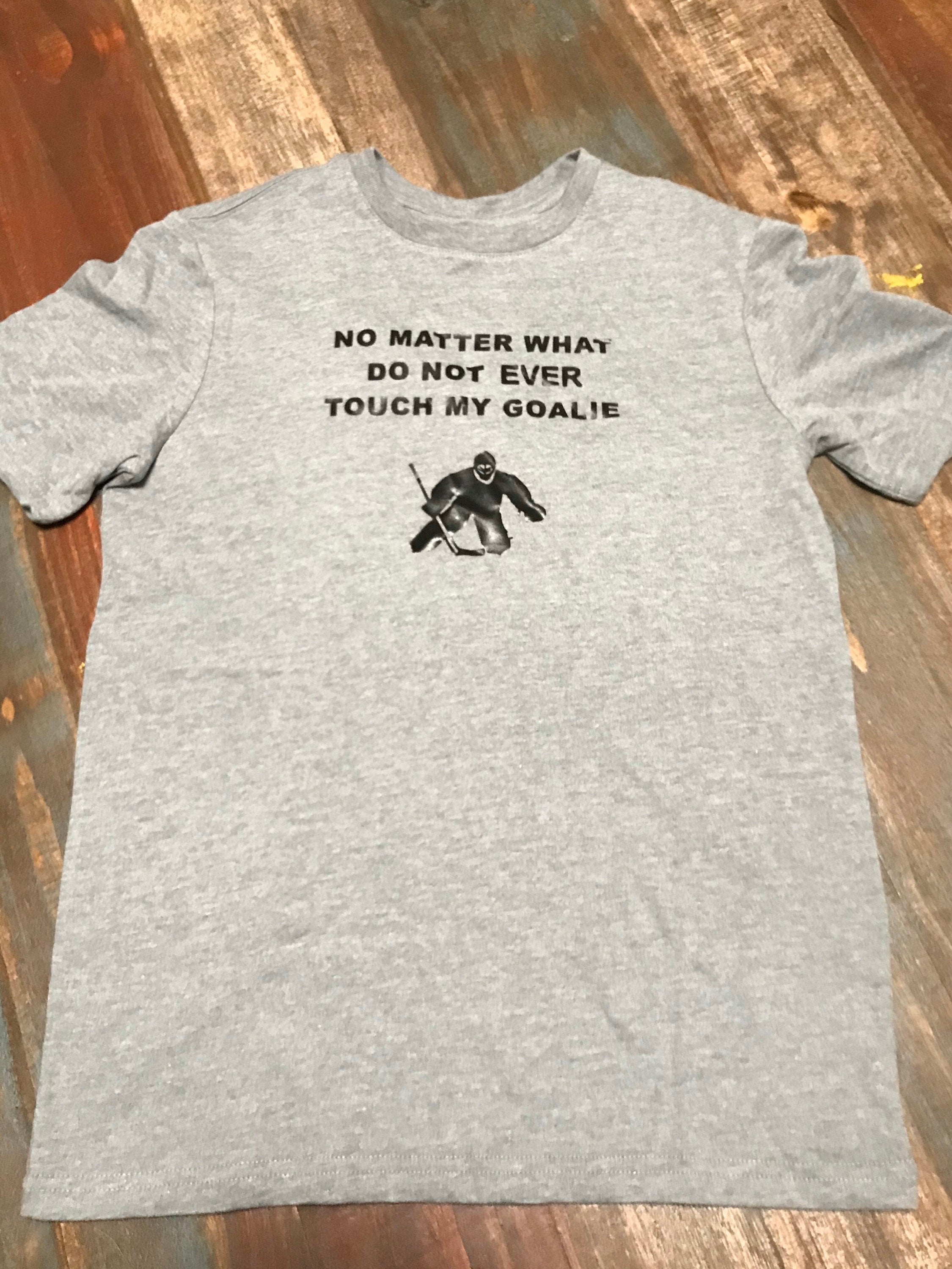 Do Not Touch My Goalie- Adult Unisex Crewneck T-shirt