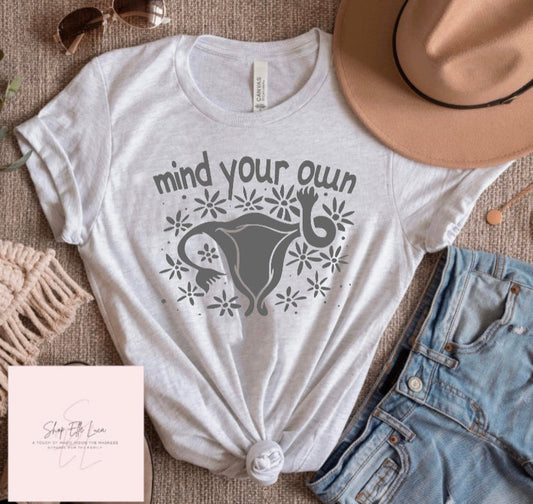 Mind Your Own - Adult Unisex T-Shirt