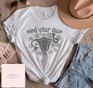 Mind Your Own - Adult Unisex T-Shirt