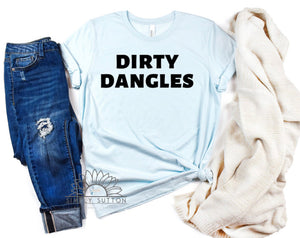 Dirty Dangles - Adult Unisex T-Shirt